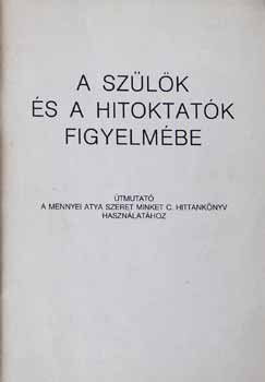 Hit.okt biz. szerk. - A sz�l�k �s a hitoktat�k figyelm�be