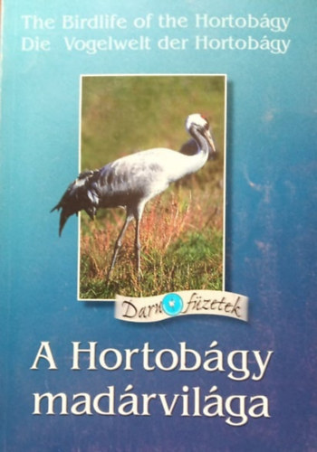 Végvári Zsolt - Lisztes László - A Hortobágy madárvilága / The Birdlife of the Hortobágy / Die Vogelwelt der Hortobágy
