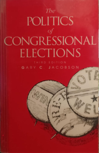 Gary C. Jacobson - The Politics of Congressional Elections