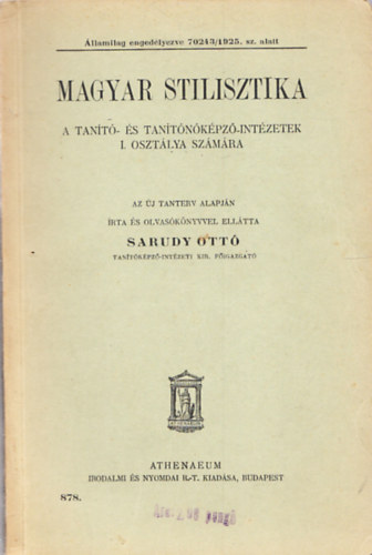 Sarudy Ott  (szerk.) - Magyar stilisztika - A tant- s tantkpz-intzetek I.osztlya szmra