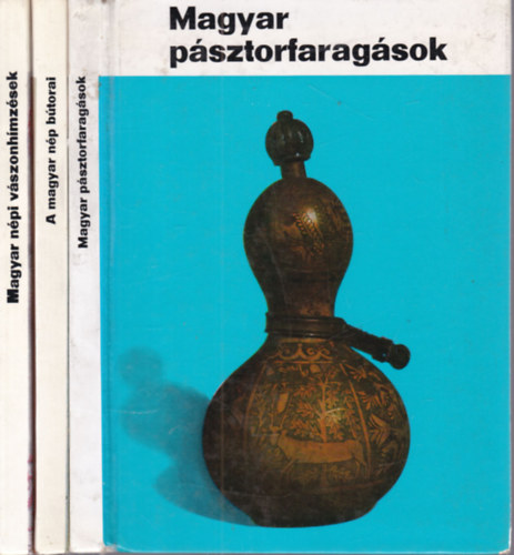 Csill�ry Kl�ra, Manga J�nos F�l Edit - 3 db n�pm�v�szeti k�tet (A magyar n�p b�torai + Magyar �sztorfarag�sok + Magyar n�pi v�szonh�mz�sek)