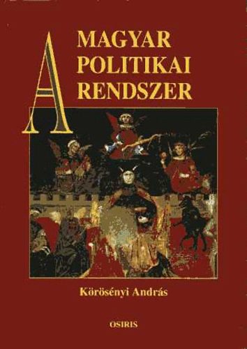 Krsnyi Andrs - A magyar politikai rendszer