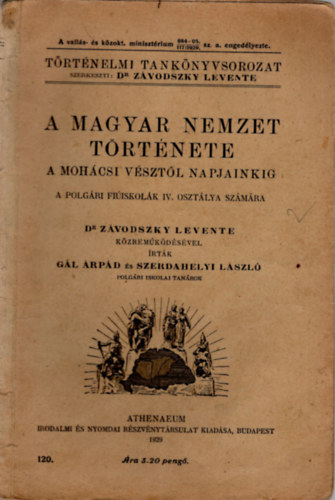 Dr. Zvodszky Levente, Gl rpd, Szerdahelyi Lszl - A magyar nemzet trtnete - A Mohcsi Vsztl napjainkig ( A polgri fiskolk IV. osztlya szmra )