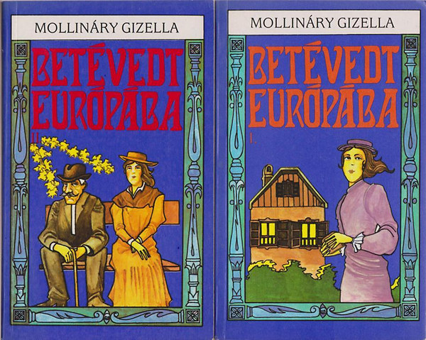 Mollin�ry Gizella - Bet�vedt Eur�p�ba  I-II.