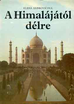 Elena Androvicová - A Himalájától délre