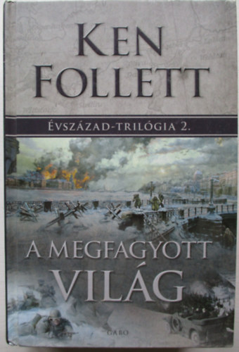 Ken Follett - A megfagyott világ