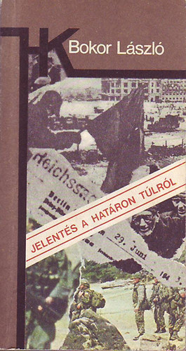 Bokor P�l - Jelent�s a hat�ron t�lr�l