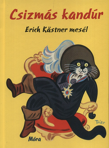 Erich K�stner - Csizm�s kand�r - Erich K�stner mes�l
