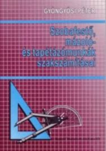 Gyngysi Pter - Szobafest, mzol- s taptzmunkk szakszmtsai