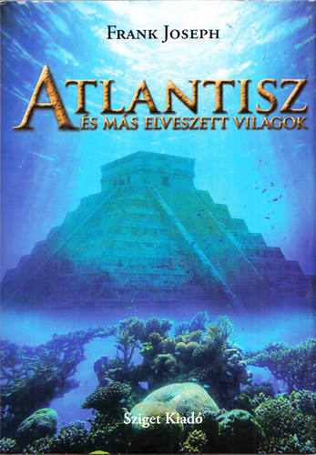 Joseph Frank - Atlantisz és más elveszett világok