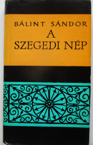 BÁlint Sándor - A szegedi nép