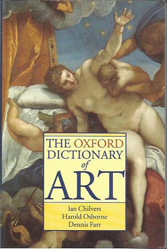 I.- Osborne, H. Chilvers - The Oxford dictionary of Art