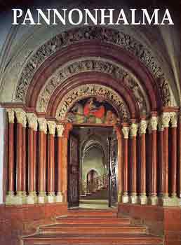 Cs�ka G�sp�r OSB - Szov�k Korn�l - Tak�cs Imre - Pannonhalma. K�pes kalauz a benc�s F�ap�ts�g t�rt�net�hez �s nevezetess�geihez