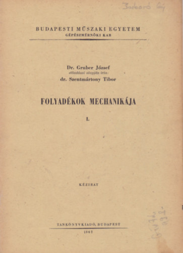 Dr. Szentm�rtony Tibor - Folyad�kok mechanik�ja I.