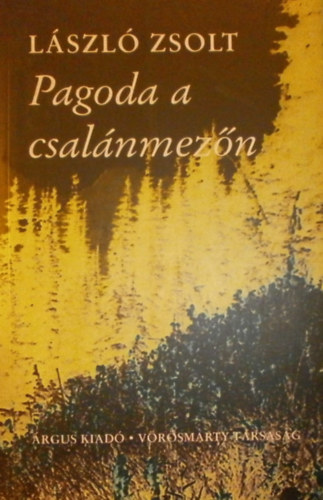 László Zsolt - Pagoda a csalánmezőn