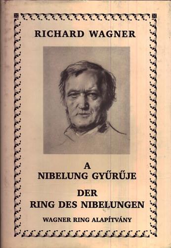 Richard Wagner - A Nibelung Gy�r�je (Der ring des nibelungen)