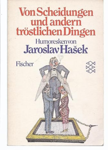 Jaroslav Hasek - Von Scheidungen und anderen tröstlichen Dingen: Humoresken