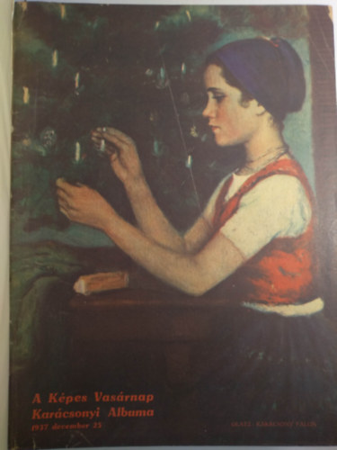 K�pes Vas�rnap 1938. janu�r 2 - j�nius 26. 1-26. sz�m egybek�tve + 1937 A K�pes Vas�rnap Kar�csonyi albuma