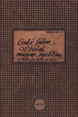 Czak Gbor - Eredeti magyar nyelvtan