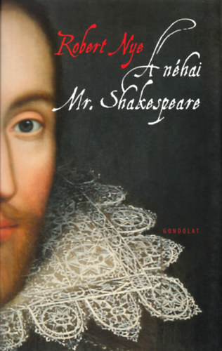 Robert; Nye - A nhai Mr. Shakespeare