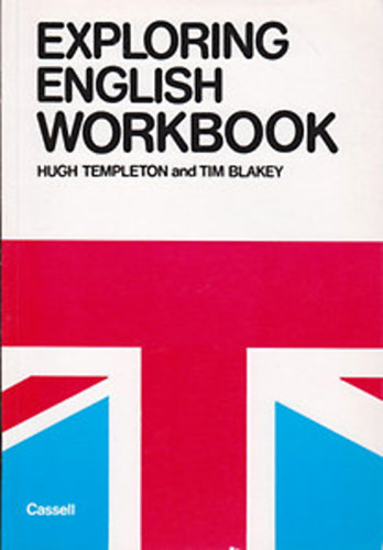 Hugh Templeton; Tim Blakey - Exploring English Workbook