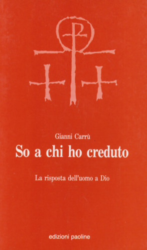 Gianni Carr� - So a chi ho creduto