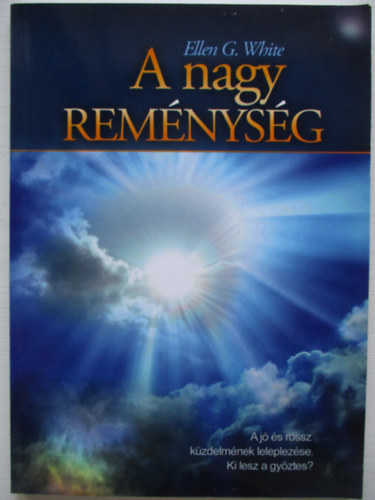 Ellen G White - A nagy remnysg