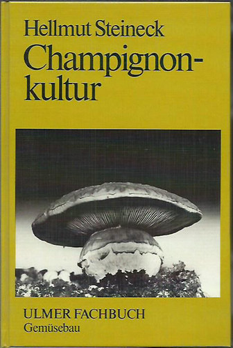 Hellmut Steineck - Champignonkultur