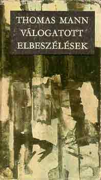 Thomas Mann - V�logatott elbesz�l�sek (Mann)