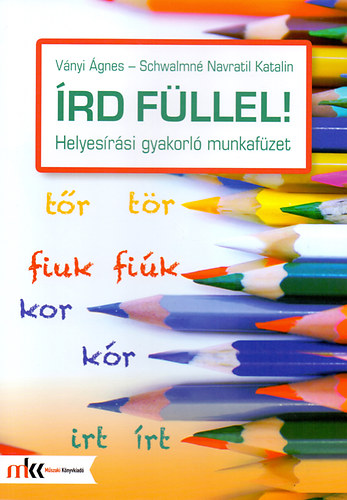 Vnyi gnes; Schwalmn Navratil Katalin - rd fllel! Helyesrsi gyakorl munkafzet