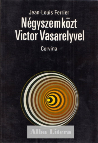 Jean-Louis Ferrier - N�gyszemk�zt Victor Vasarelyvel