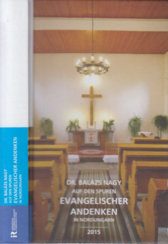 Dr. Bal�zs Nagy - Auf den spuren evangelischer andenken in Nordungarn