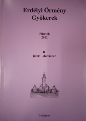 Erd�lyi �rm�ny Gy�kerek - f�zetek 2012. II. j�lius-december