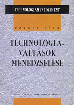 Pataki Bla - TECHNOLGIAVLTSOK MENEDZSELSE