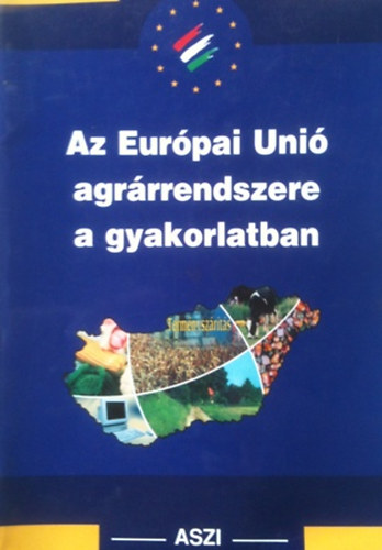 Az eurpai uni agrrrendszere a gyakorlatban