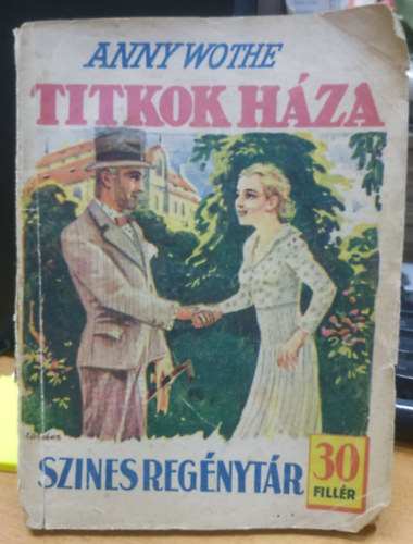 Anny Wothe - Titkok h�za - Sz�nes reg�nyt�r
