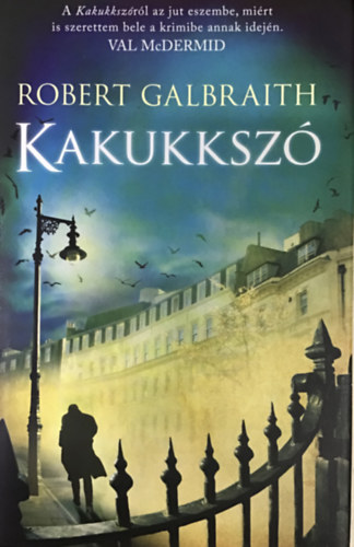 Robert Galbraith (J. K. Rowling) - Kakukkszó