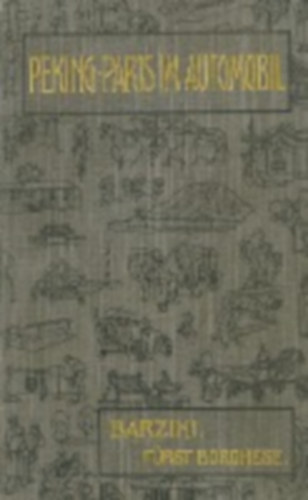 Luigi Barzini - Peking-Paris im Automobil