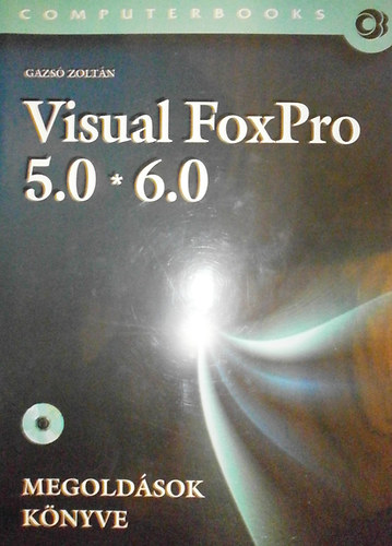 Gazs Zoltn - Visual Foxpro 5.0, 6.0
