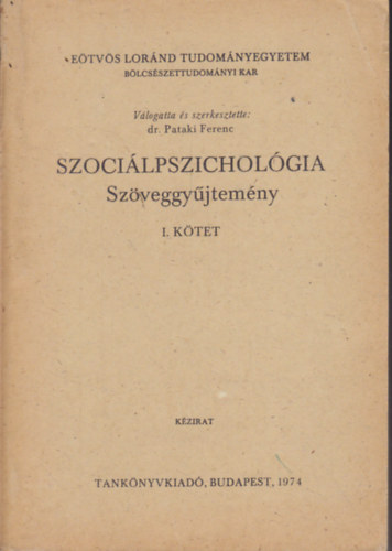 Dr. Solymosi Zsuzsanna  (szerk.) Pataki Ferenc (szerk.) - Szocilpszicholgia szveggyjtemny I-II.