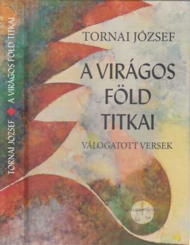 Tornai Jzsef - A virgos fld titkai (dediklt)