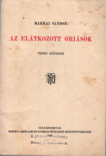 Makkai Sándor - Az elátkozott óriások (nyolc előadás)