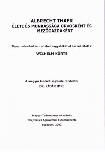 Wilhelm Krte (sszell.) - Albrecht Thaer lete s munkssga orvosknt s mezgazdaknt