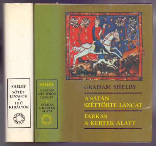 Graham Shelby - S�t�t Lovagok - Hi� kir�lyok / A s�t�n sz�tt�rte l�nc�t - Farkas a kertek alatt (2 m�)