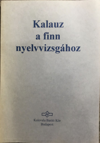 Vrady Eszter  (szerk.) - Kalauz a finn nyelvvizsghoz
