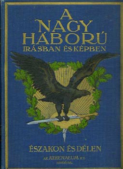 Lndor Tivadar - A nagy hbor rsban s kpben:szakon s dlen I.