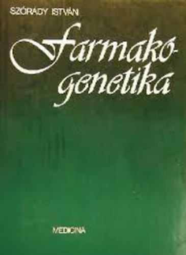 Sz�r�dy Istv�n - Farmakogenetika
