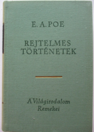Edgar Allan Poe - Rejtelmes t�rt�netek