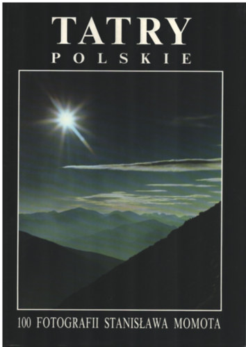 Tatry polskie - 100 fotografii