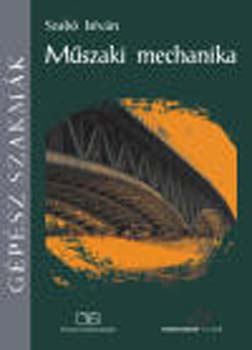 Szab Istvn - Mszaki mechanika